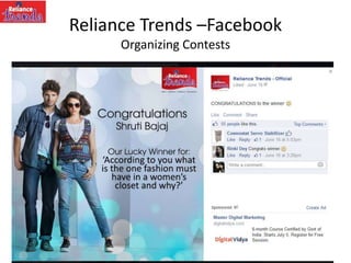 Reliance Trends –Facebook
Organizing Contests
 