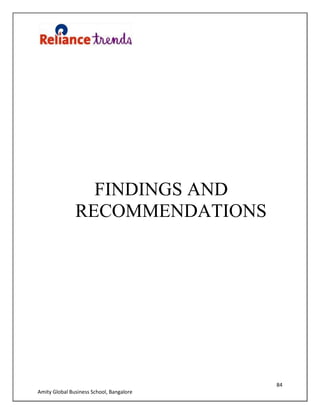 84
Amity Global Business School, Bangalore
FINDINGS AND
RECOMMENDATIONS
 