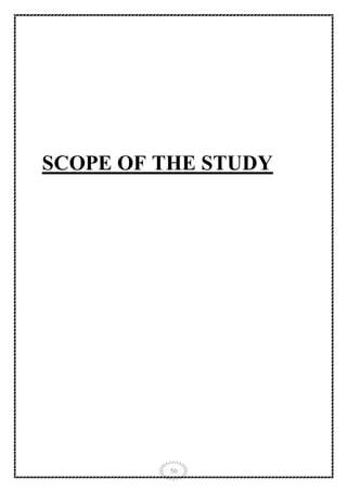 50
SCOPE OF THE STUDY
 
