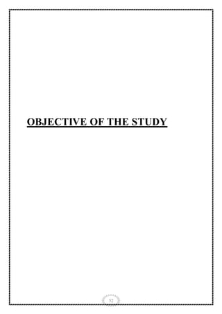 52
OBJECTIVE OF THE STUDY
 