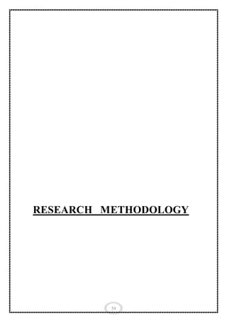 54
RESEARCH METHODOLOGY
 