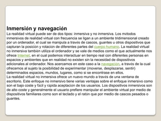 Tiene una estrecha relación con el mundo físico dada su interrelación e influencia mutua. La experiencia en la realidad virtual viene mediada por la experiencia en el mundo real y ésta es influida por lo que allí es experimentado.