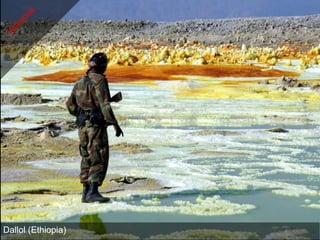 Dallol (Ethiopia)
 