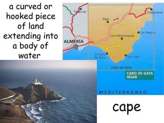 cape a curved or hooked piece of land extending into a body of water   