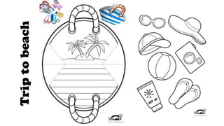 Trip
to
beach
 