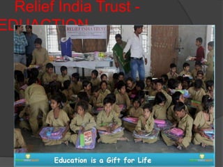 Relief India Trust -
EDUACTION
 