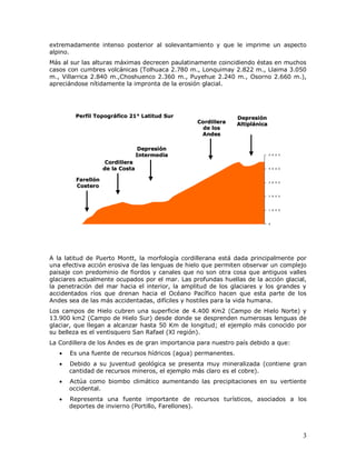 extremadamente intenso posterior al solevantamiento y que le imprime un aspecto
alpino.
Más al sur las alturas máximas dec...