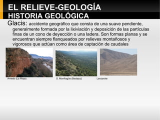 EL RELIEVE-GEOLOGÍA Estructuras del relieve Relieve apalachense Localizado sobre algunos materiales hercinianos (Sierra Morena, Montes de Toledo y Asturias Occidental) 