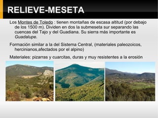 Orogénesis alpina fracturó el zócalo de la Meseta elevando algunos bloques (fallas).  