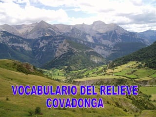 VOCABULARIO DEL RELIEVE  COVADONGA 