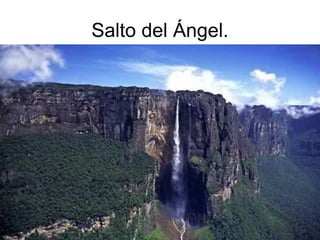 Salto del Ángel.
 