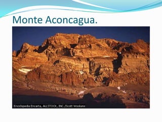 Monte Aconcagua.
 