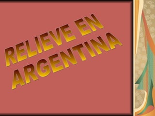 RELIEVE EN ARGENTINA 