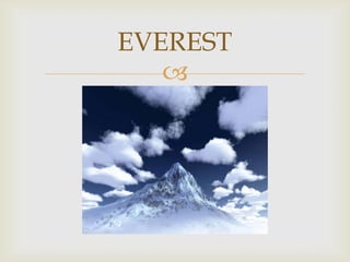 EVEREST
   
 