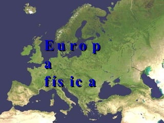 Europa física 