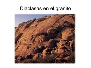 Diaclasas en el granito 
 