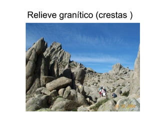 Relieve granítico (crestas ) 
 