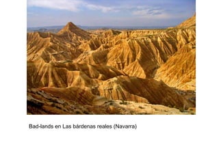 Bad-lands en Las bárdenas reales (Navarra)
 