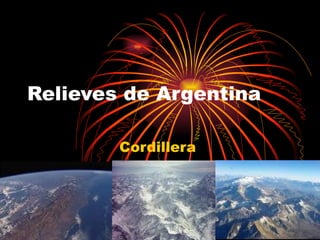 Relieves de Argentina  Cordillera  