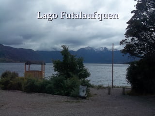 Lago FutalaufquenLago Futalaufquen
 