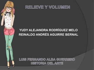 YUDY ALEJANDRA RODRÍGUEZ MELO
REINALDO ANDRÉS AGUIRRE BERNAL
 
