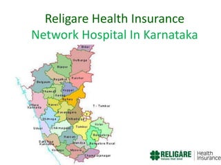 Religare Health Insurance
Network Hospital In Karnataka

 