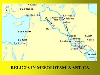 RELIGIA IN MESOPOTAMIAANTICA
 