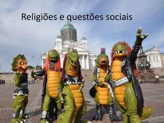 Religiões e questões sociais 