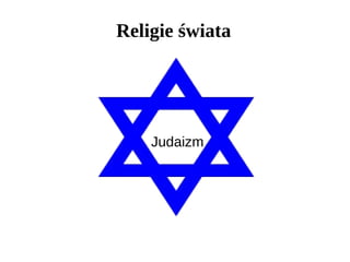 Religie świata
Judaizm
 