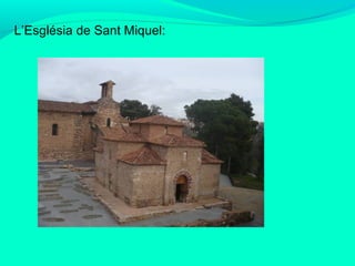L’Església de Sant Miquel:

 