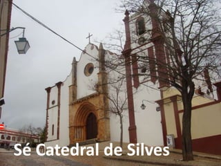 Sé Catedral de Silves
 