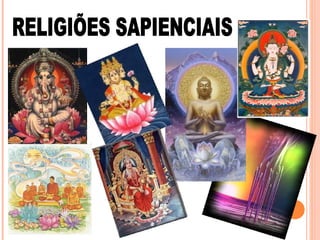 RELIGIÕES SAPIENCIAIS 