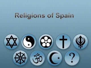     Religions in Spain Religions of Spain 