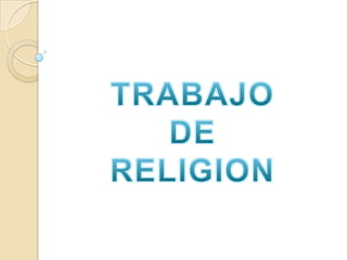 TRABAJO DE RELIGION 