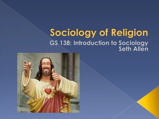  Religion in Historical Perspective
 Sociological Perspectives on Religion
 Types of Religious Organization
 Trends in...