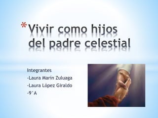 Integrantes
-Laura Marín Zuluaga
-Laura López Giraldo
-9°A
*
 
