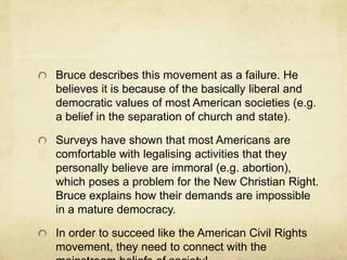 Bruce describes this movement as a failure. He 
believes it is because of the basically liberal and 
democratic values of ...