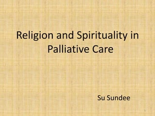 Religion and spirituality in palliative care | PPTX