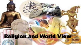 Religion and World View
 