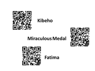 Kibeho
MiraculousMedal
Fatima
 