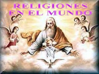 RELIGIONES  EN EL MUNDO 