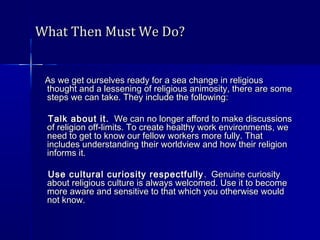 What Then Must We Do?What Then Must We Do?
As we get ourselves ready for a sea change in religiousAs we get ourselves read...