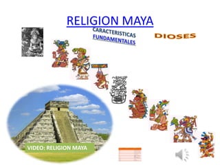 RELIGION MAYA




VIDEO: RELIGION MAYA
 