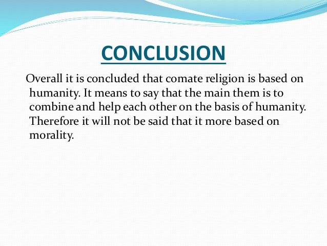 conclusion on religion “i came to the conclusion long ago that all religions were true and that also that all had some error in them, and while i hold by my own religion, i should hold. conclusion on religion “i came to the conclusion long ago that all religions were true and that also that all had some error in them, and while i hold by my own religion, i should hold.
