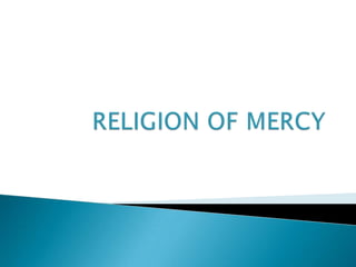 RELIGION OF MERCY 