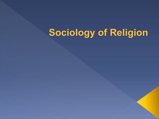 Religion in Historical Perspective 
Sociological Perspectives on Religion 
Types of Religious Organization 
Trends in Reli...