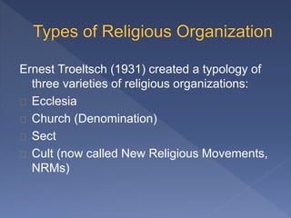 Organization Membership Worship Salvation 
Attitude 
Toward Other 
Religions 
Church 
Large, 
bureaucratic 
organization,l...