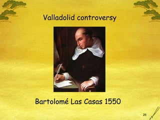 Valladolid controversy Bartolomé Las Casas 1550 