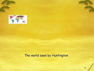 The world seen by Huntington 