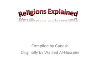Compiled by Ganesh Originally by Waleed Al-Husseini 
